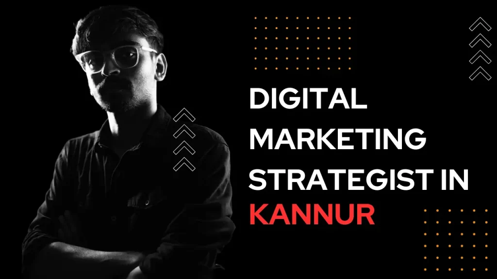 Digital marketing strategist in Kannur