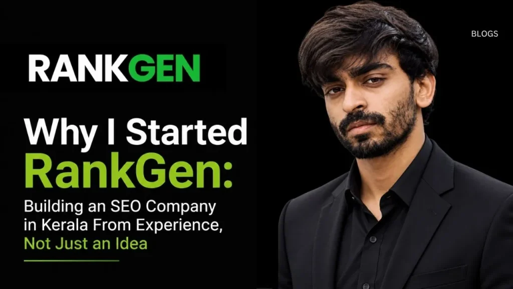 Why I Started RankGen Building an SEO Company in Kerala From Experience Not Just an Idea